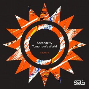 Secondcity - Tomorrow's World [SOLA05001Z]
