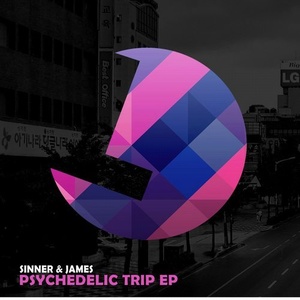 Sinner & James - Psychedelic Trip [192562720387]