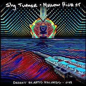 Sly Turner - Mellow High [DH048]