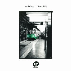Soul Clap - Run It EP [CMC274D]
