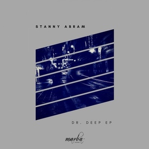 Stanny Abram - Dr. Deep EP [MRB177]