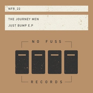 The Journey Men - Just Bump EP [NFR022]