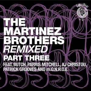 The Martinez Brothers - Remixed Part 3 [CH015C]