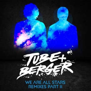 Tube & Berger - WE ARE ALL STARS REMIXES PART 2 [KITT166]