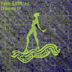 Yvan Genkins - Chromatic EP [CAJ424]