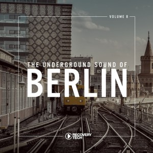VA - The Underground Sound of Berlin Vol 8 [RTCOMP1264]