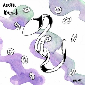 ANOTR - Bend [NOART013]