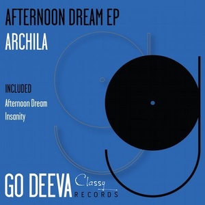 Archila - Afternoon Dream EP [GDC005]