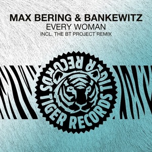 Bankewitz, Max Bering - Every Woman [TIGREC045]