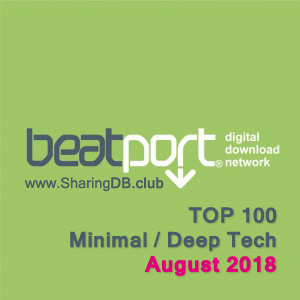 Beatport Top 100 Minimal / Deep Tech August 2018