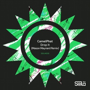 CamelPhat - Drop It (Mason Maynard Remix) [SOLA05008Z]