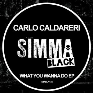 Carlo Caldareri - What You Wanna Do EP [SIMBLK134]