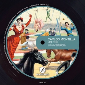Carlos Montilla - Like This [TAM013]