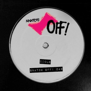 Ciclo - Snatch! OFF 049 [SNATCHOFF049]