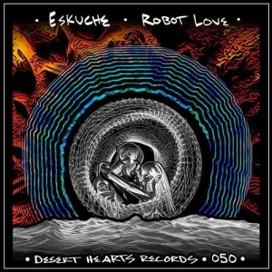 Eskuche - Robot Love [DH050]