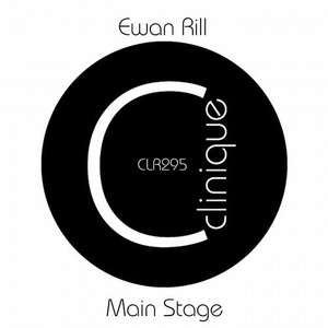 Ewan Rill - Main Stage [CLR295]