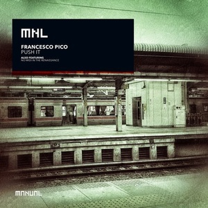 Francesco Pico - Push It [MNL149]