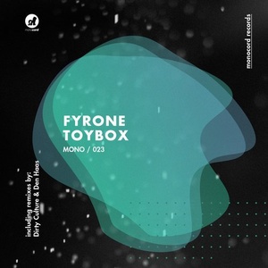 Fyrone - Toybox [MONO023]