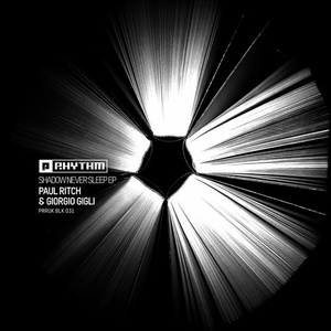 Giorgio Gigli, Paul Ritch - Shadow Never Sleep [PRRUKBLK031]