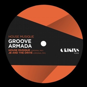 Groove Armada - House Musique [ORIGINS11]