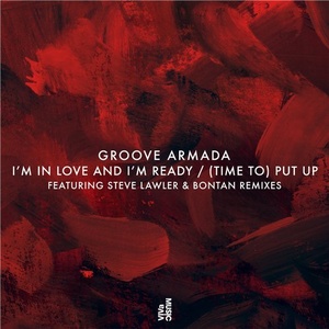 Groove Armada - I'm In Love And I'm Ready / (Time To) Put Up [VIVA154]