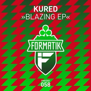 KURED - Blazing EP [FMKDIGI058]