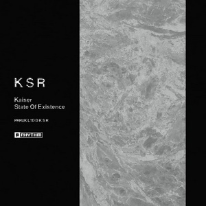 Kaiser - State Of Existence EP [PRRUKLTDDKSR]