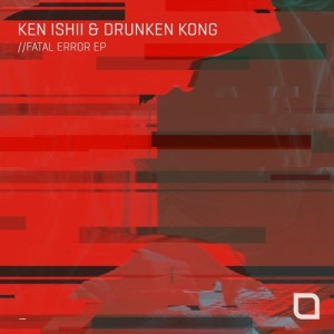 Ken Ishii, Drunken Kong - Fatal Error EP [TR301]