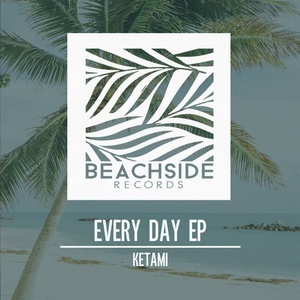 Ketami - Every Day EP [BS108]