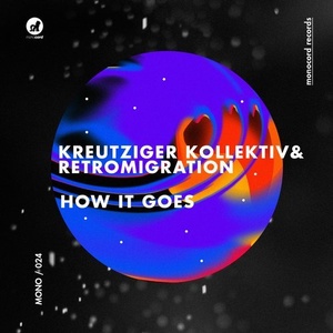 Kreutziger Kollektiv, Retromigration - How It Goes [MONO024]