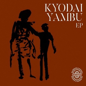 Kyodai - Yambu EP [AFTNE008]