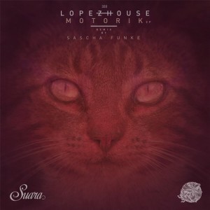 Lopezhouse - Motorik EP [SUARA333]