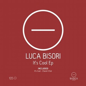 Luca Bisori - It's Cool Ep [BSC105]