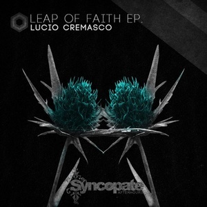 Lucio Cremasco - Leap of Faith EP [CAT249120]