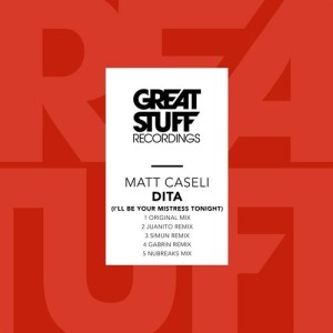 Matt Caseli - Dita (I'll Be Your Mistress Tonight) [GSR357]