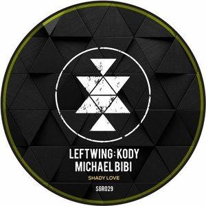 Michael Bibi, Leftwing, Kody - Shady Love [SGR029]