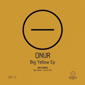 Onur - Big Yellow Ep [BSC107]