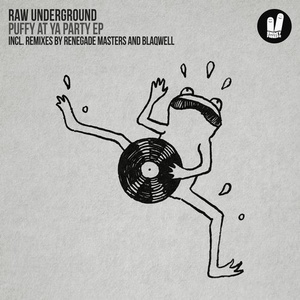Raw Underground - Puffy at ya party Ep [SFN217]