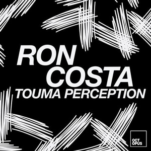 Ron Costa - Touma Perception [OCT141]