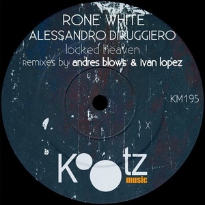 Rone White, Alessandro Diruggiero - Locked Heaven [KM195]