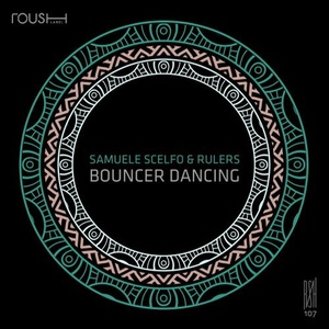 Rulers, Samuele Scelfo - Bouncer Dancing [RSH107]