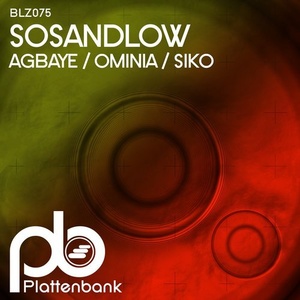 SOSANDLOW - Agbaye _ Ominia _ Siko [BLZ075]