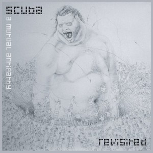 Scuba - A Mutual Antipathy Revisited [HFLP002R]