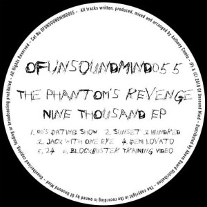 The Phantoms Revenge - Nine Thousand EP [OFUNSOUNDMIND055]