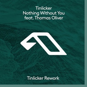 Tinlicker - Nothing Without You (Tinlicker Rework) [ANJDEE329RBD]