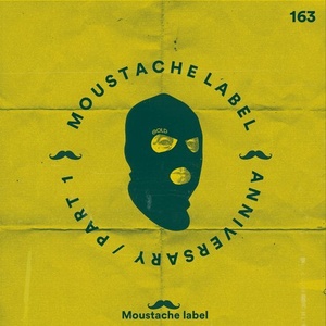 VA - Moustache Label Anniversary 6 YEARS PART. 1 [ML163]