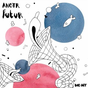 ANOTR - Futur [NOART014]