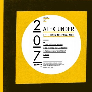 Alex Under - Este Tren No Para Aqui [TRAPEZ207]