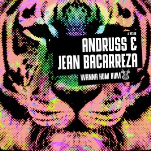 Andruss, Jean Bacarreza - Wanna Hum Hum [BT108]