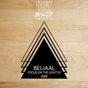 Beliaal - Focus On The Light Ep [NATBLACK155]